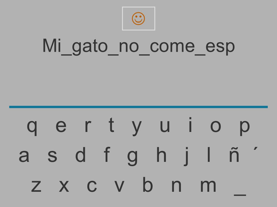q e r t y u i o p a s d f g h j l ñ ´ z x c v b n m _
