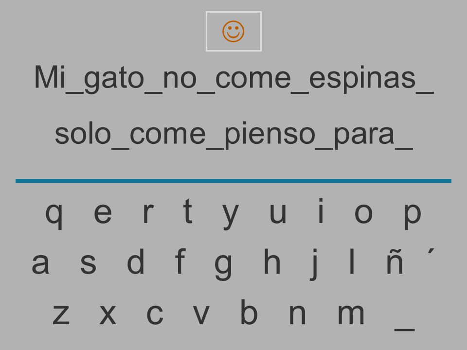 q e r t y u i o p a s d f g h j l ñ ´ z x c v b n m _
