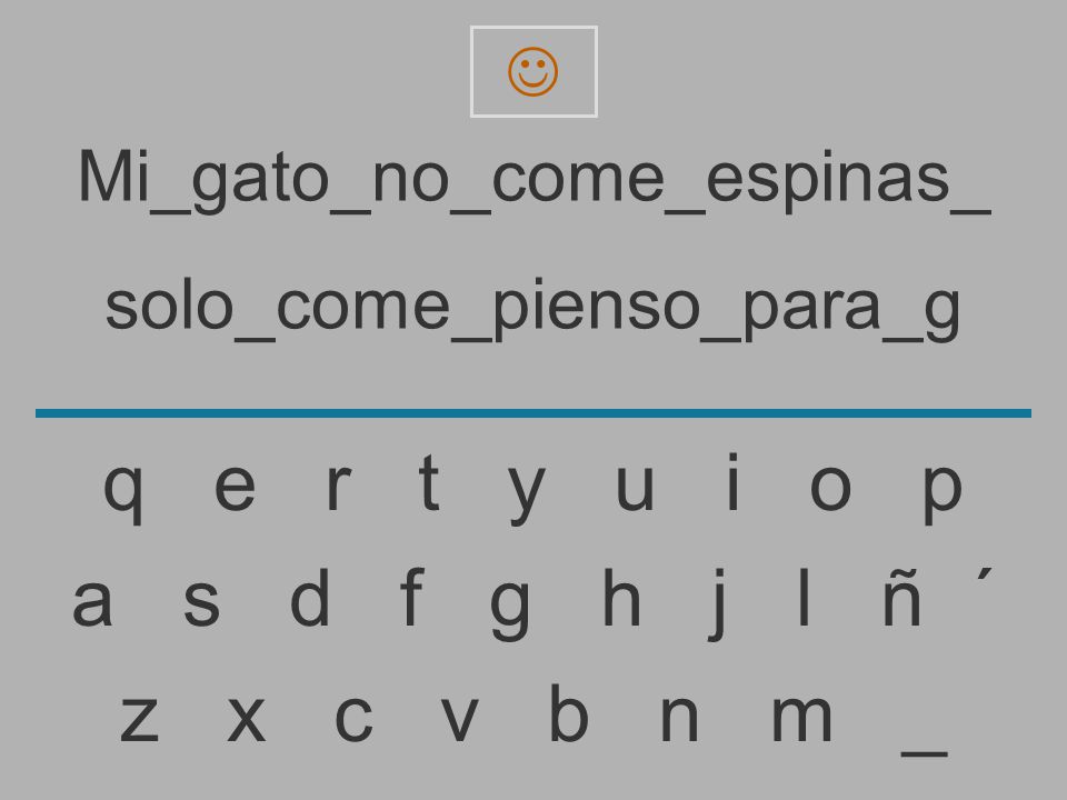 q e r t y u i o p a s d f g h j l ñ ´ z x c v b n m _