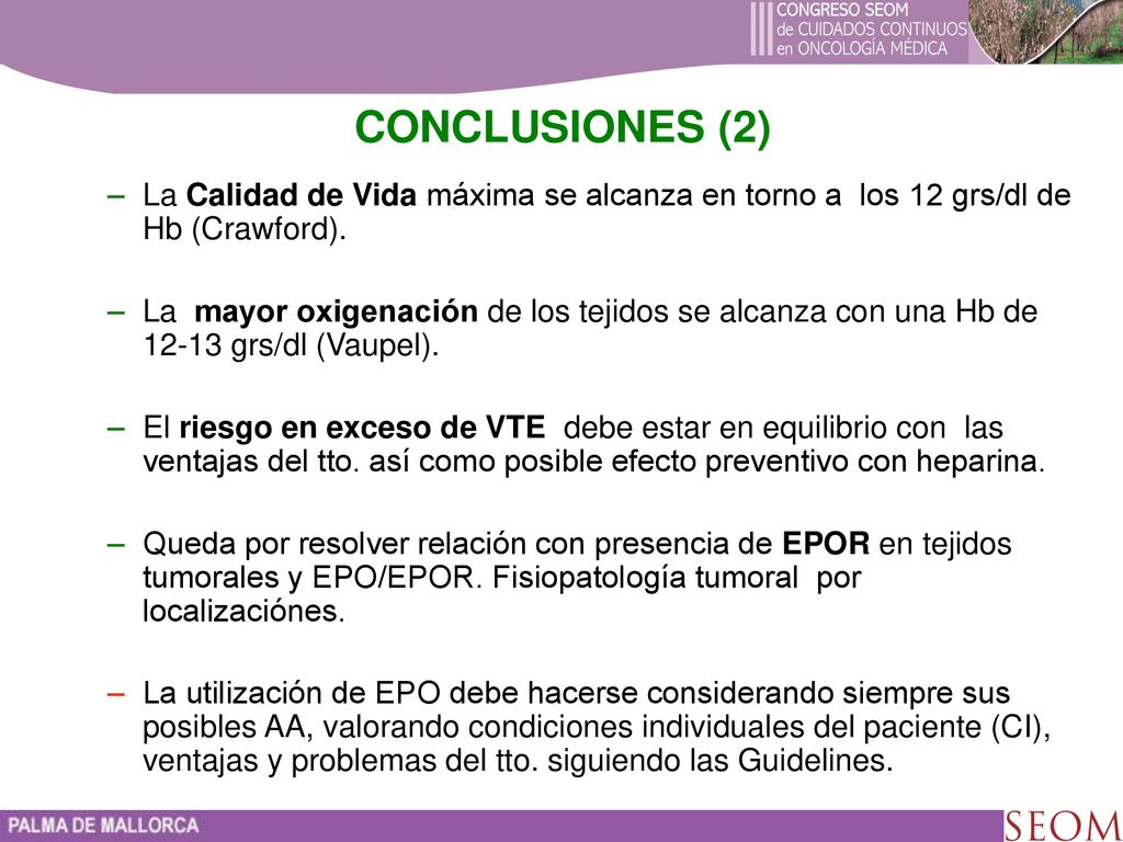 CONCLUSIONES (2) La Calidad de Vida máxima se alcanza en torno a los 12 grs/dl de Hb (Crawford).