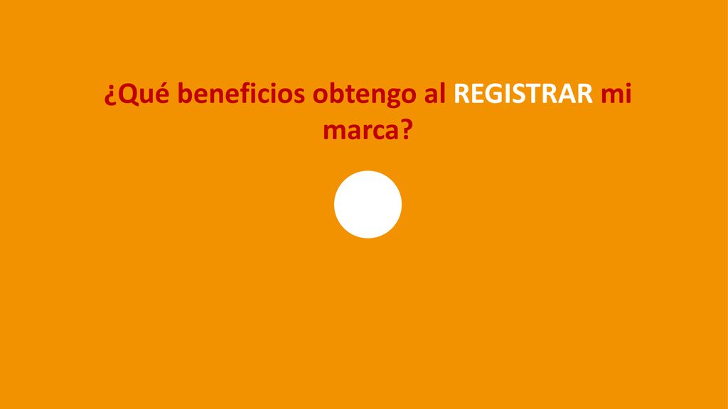 ¿Qué beneficios obtengo al REGISTRAR mi marca