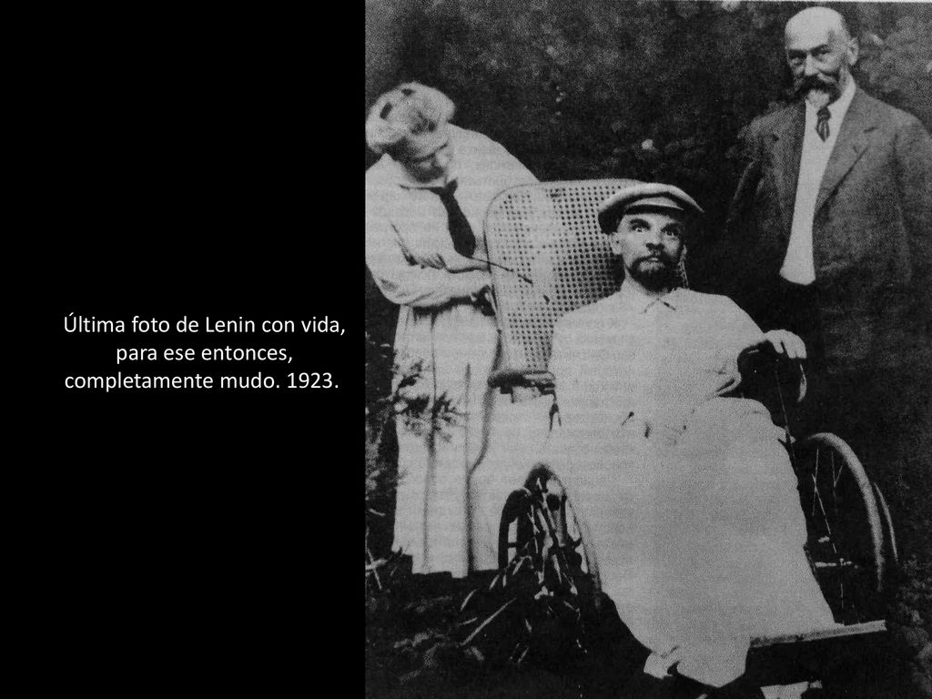 Última foto de Lenin con vida, para ese entonces, completamente mudo