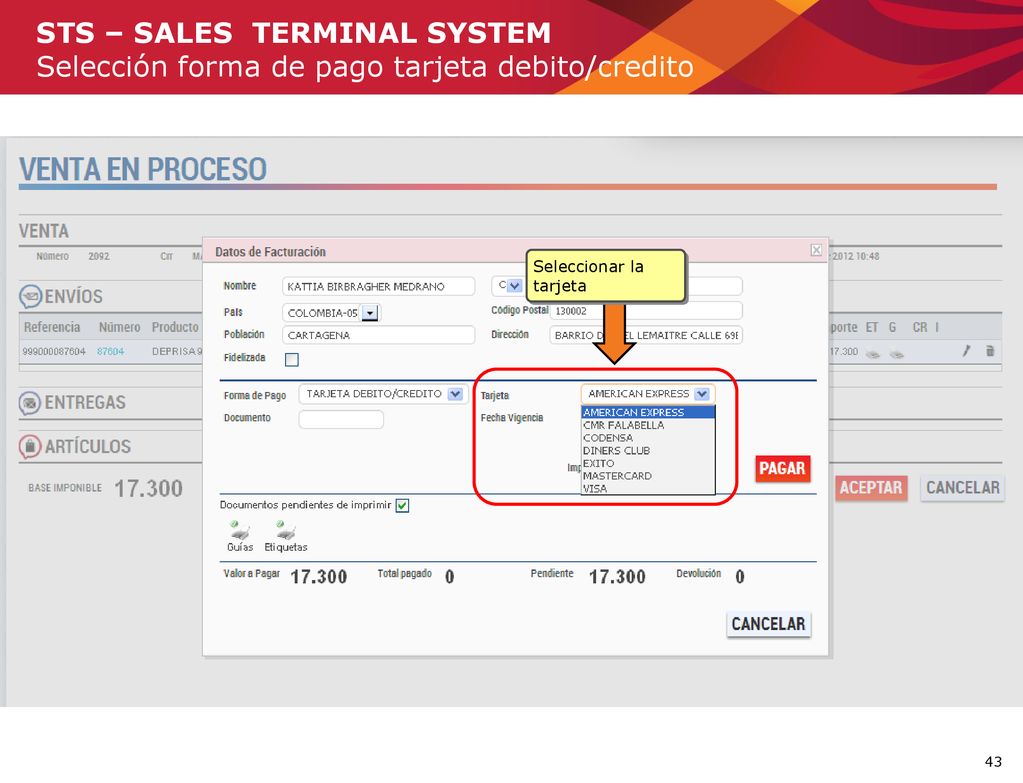 STS – SALES TERMINAL SYSTEM Selección forma de pago tarjeta debito/credito