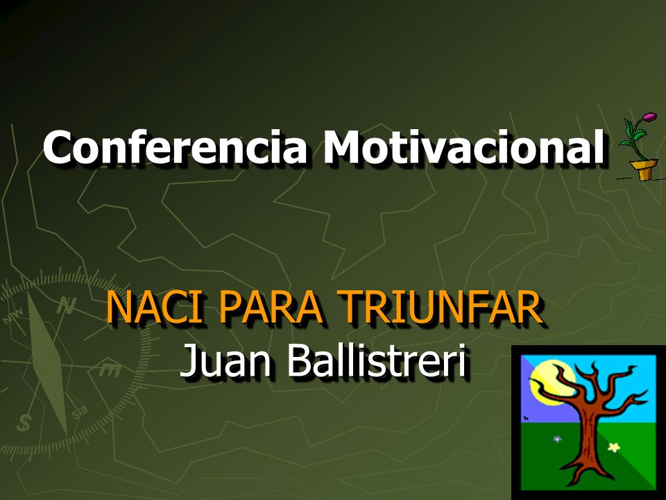 Conferencia Motivacional NACI PARA TRIUNFAR Juan Ballistreri