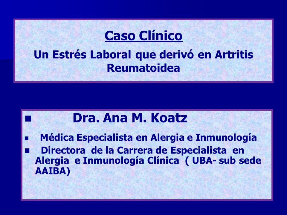 Caso Clínico Un Estrés Laboral que derivó en Artritis Reumatoidea