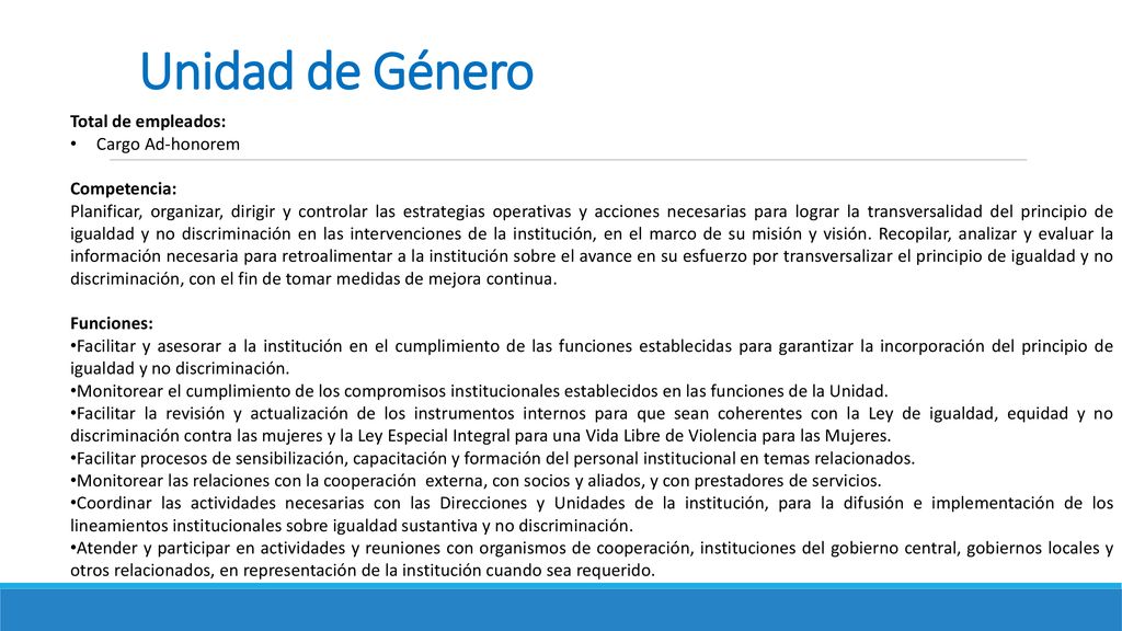 Unidad de Género Total de empleados: Cargo Ad-honorem Competencia:
