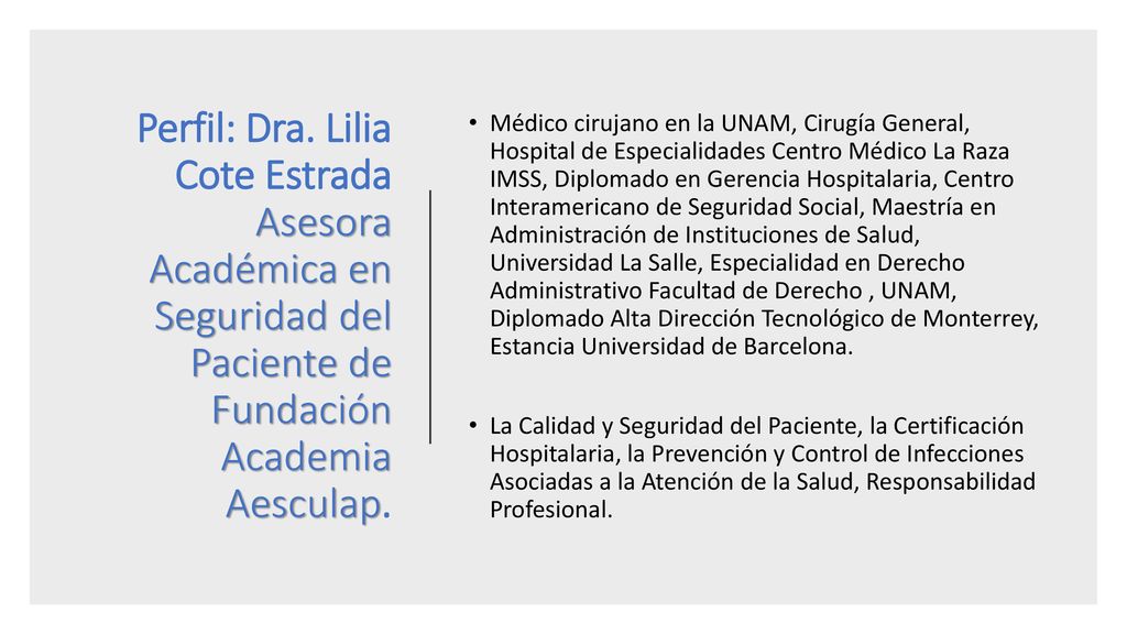 Perfil: Dra. Lilia Cote Estrada Asesora Académica en Seguridad del Paciente de Fundación Academia Aesculap.