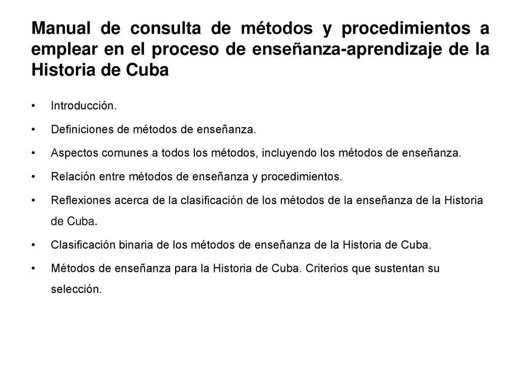 Manual de consulta de métodos y procedimientos a emplear en el proceso de enseñanza-aprendizaje de la Historia de Cuba