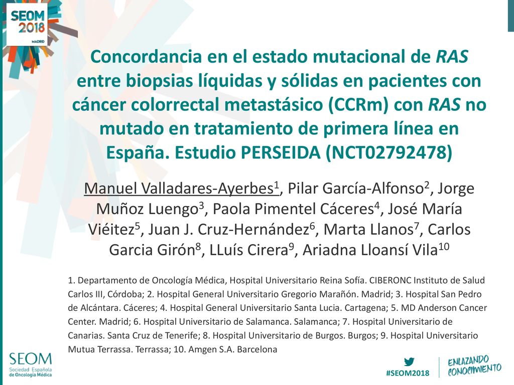 Concordancia en el estado mutacional de RAS entre biopsias líquidas y sólidas en pacientes con cáncer colorrectal metastásico (CCRm) con RAS no mutado en tratamiento de primera línea en España. Estudio PERSEIDA (NCT )