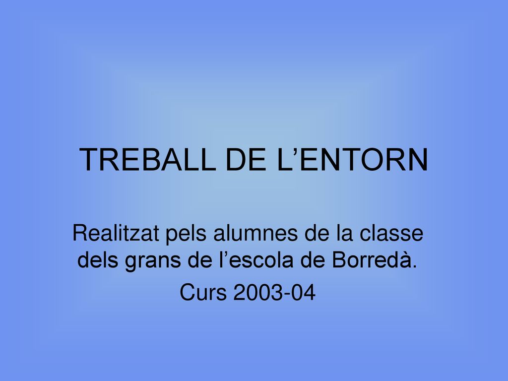 Realitzat pels alumnes de la classe dels grans de l’escola de Borredà.