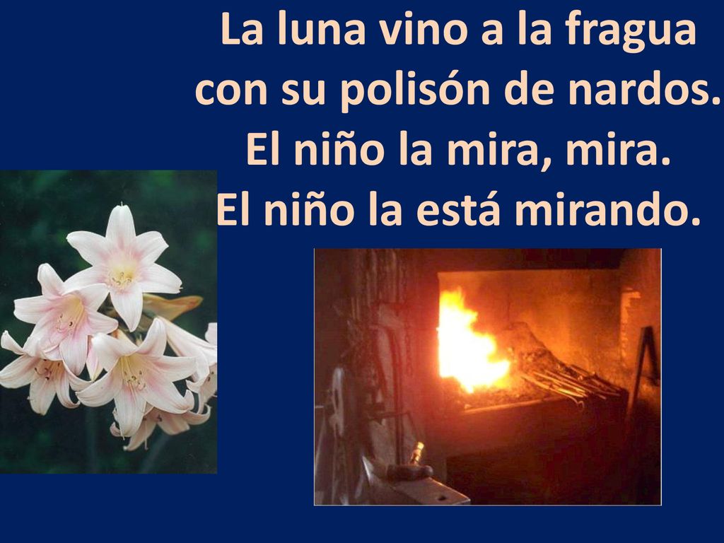 La luna vino a la fragua con su polisón de nardos