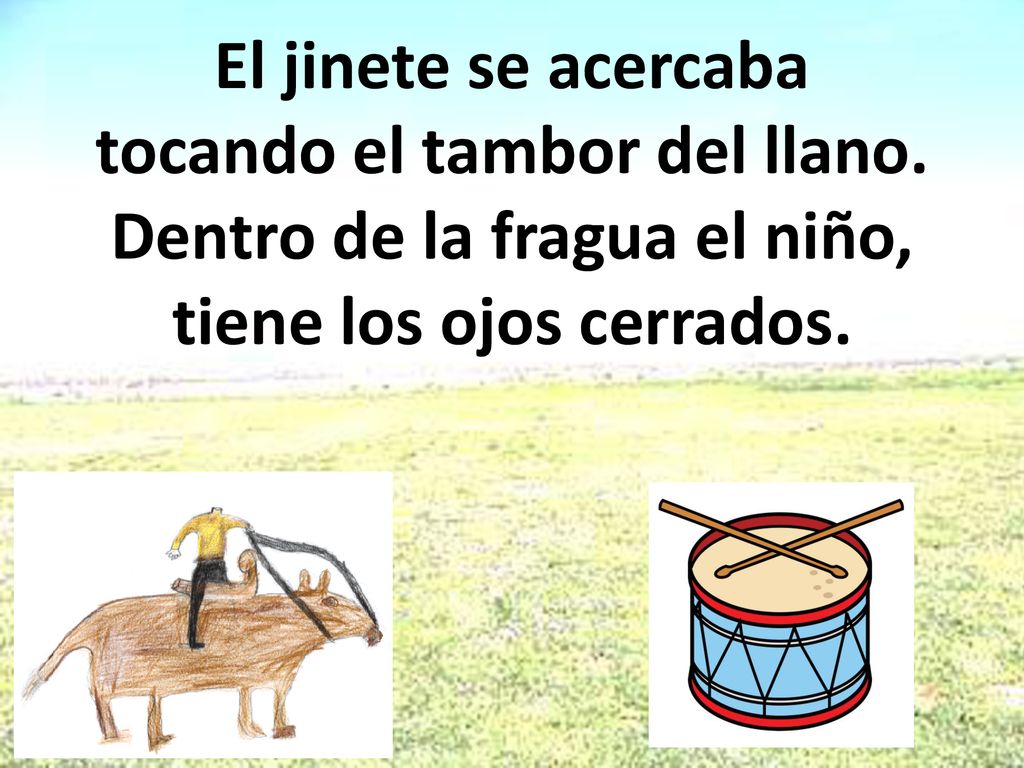 El jinete se acercaba tocando el tambor del llano