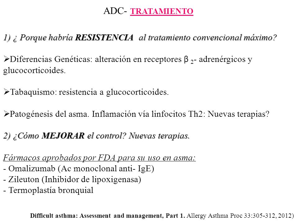 ADC- TRATAMIENTO 1) ¿ Porque habría RESISTENCIA al tratamiento convencional máximo