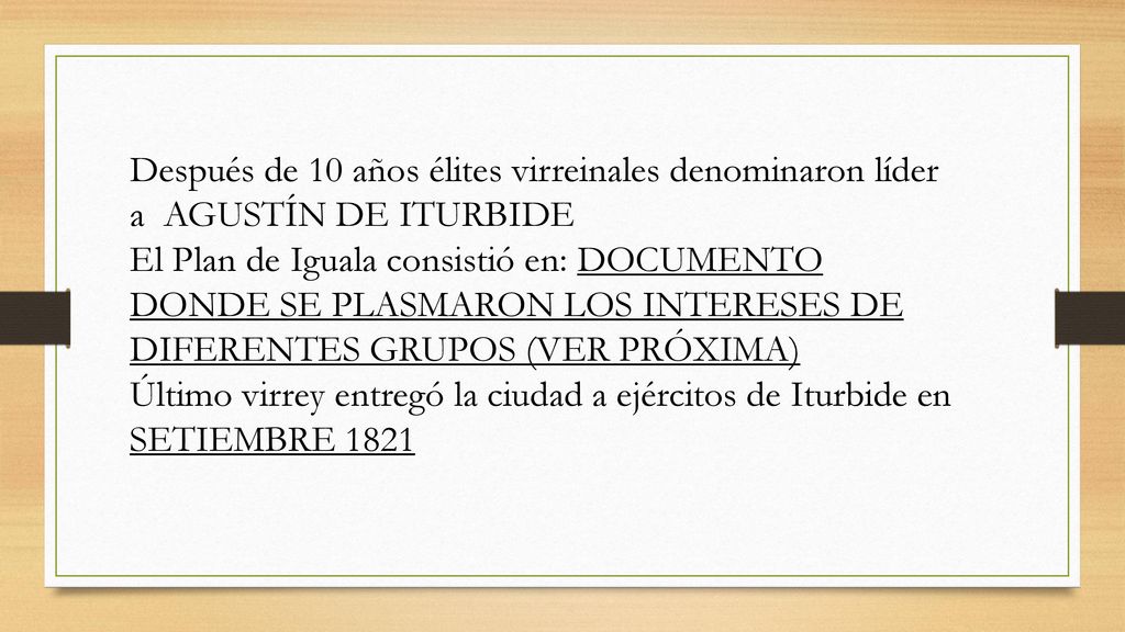 Después de 10 años élites virreinales denominaron líder a AGUSTÍN DE ITURBIDE