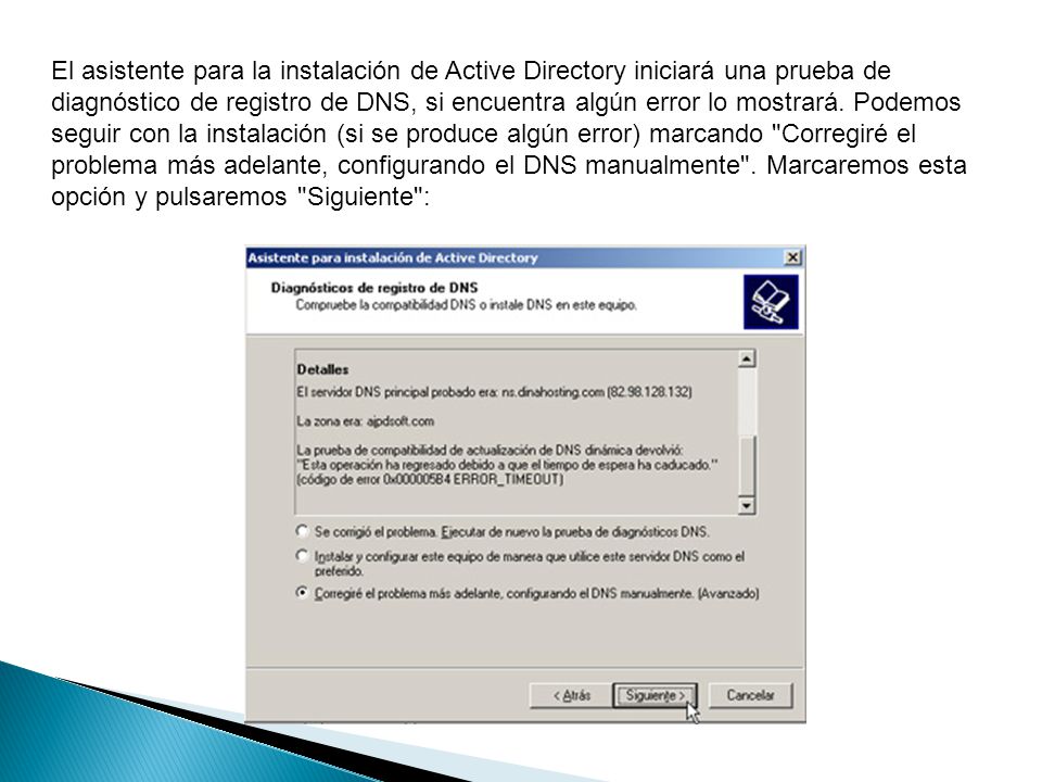 El asistente para la instalación de Active Directory iniciará una prueba de diagnóstico de registro de DNS, si encuentra algún error lo mostrará.