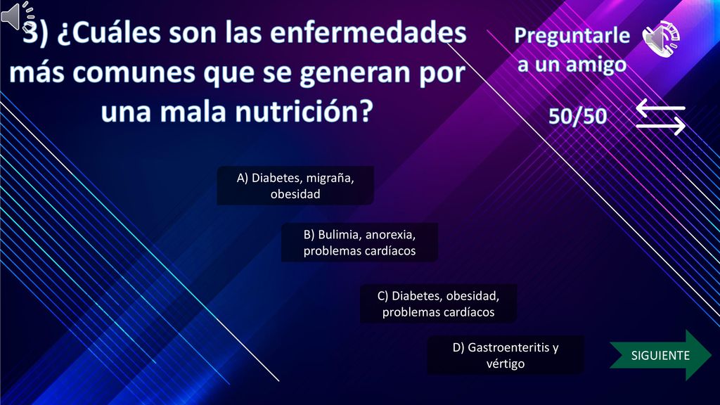 Preguntarle a un amigo 3) ¿Cuáles son las enfermedades más comunes que se generan por una mala nutrición