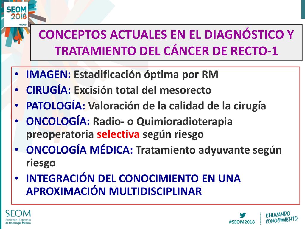 CONCEPTOS ACTUALES EN EL DIAGNÓSTICO Y TRATAMIENTO DEL CÁNCER DE RECTO-1