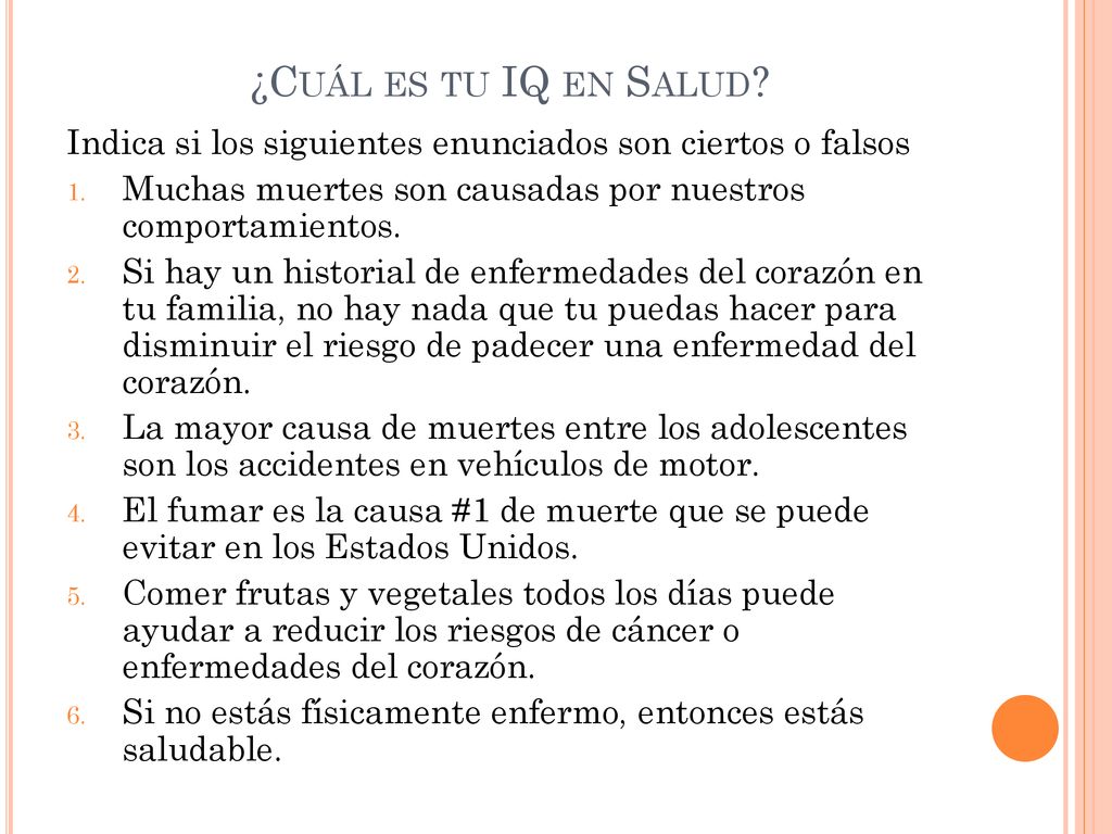 ¿Cuál es tu IQ en Salud Indica si los siguientes enunciados son ciertos o falsos. Muchas muertes son causadas por nuestros comportamientos.