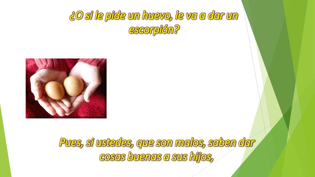 ¿O si le pide un huevo, le va a dar un escorpión