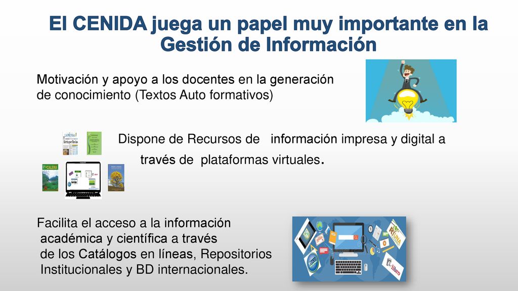 El CENIDA juega un papel muy importante en la Gestión de Información