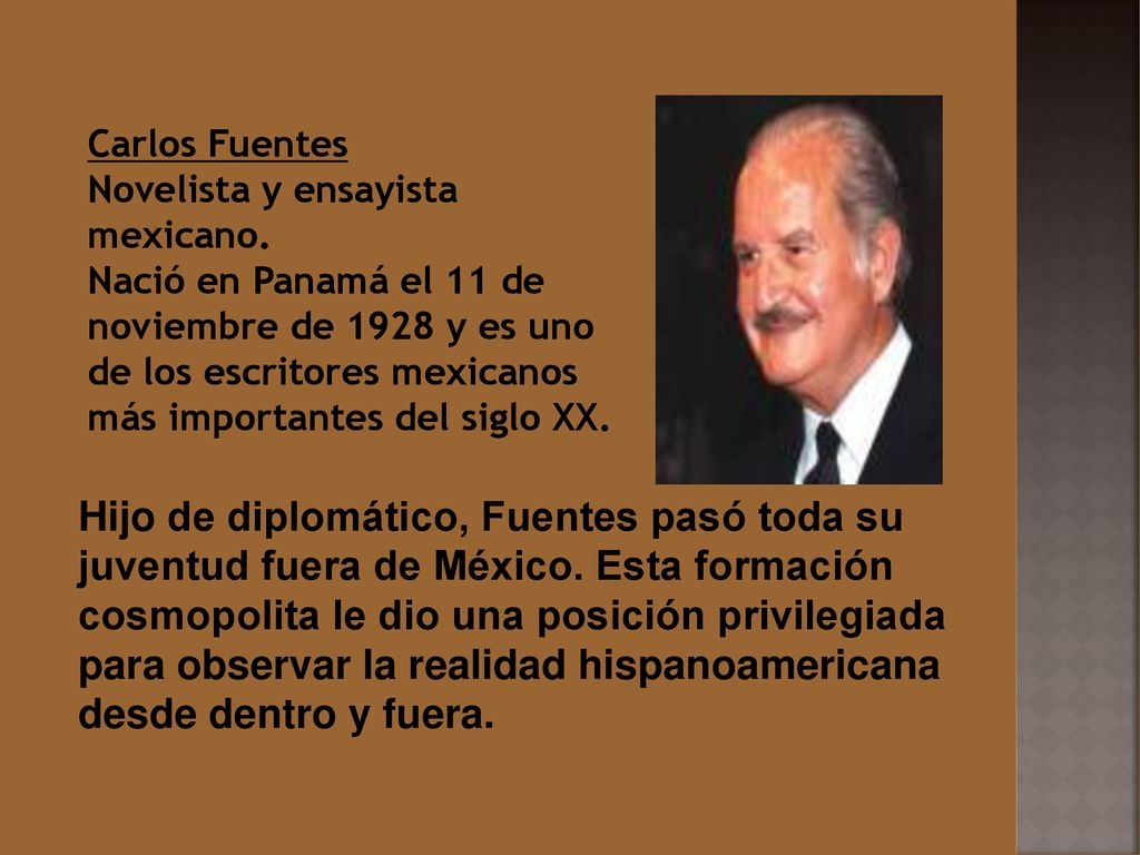 Carlos Fuentes Novelista y ensayista mexicano.