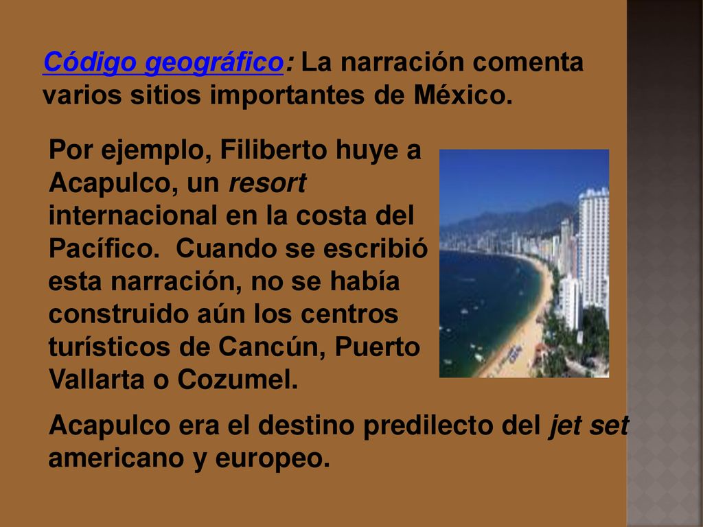 Código geográfico: La narración comenta varios sitios importantes de México.