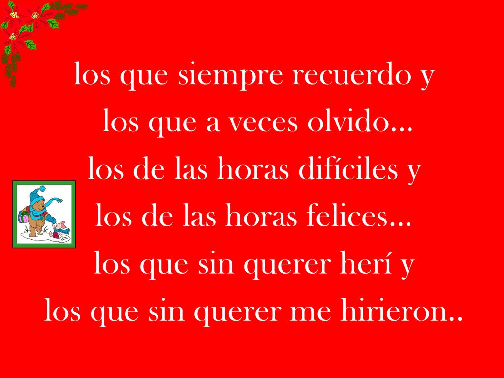 los que siempre recuerdo y los que a veces olvido…