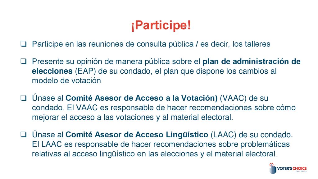 ¡Participe! Participe en las reuniones de consulta pública / es decir, los talleres.