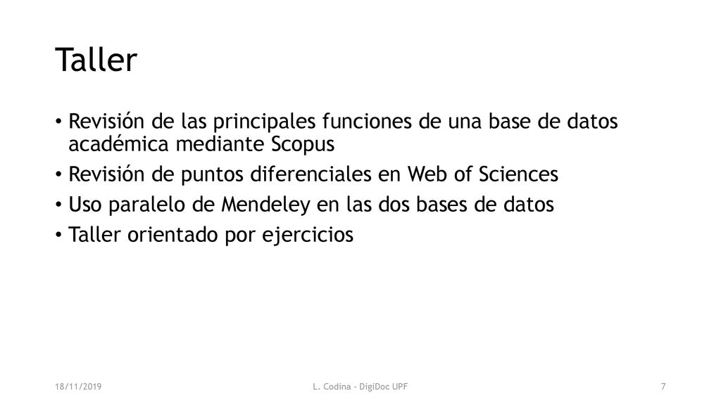 Taller Revisión de las principales funciones de una base de datos académica mediante Scopus. Revisión de puntos diferenciales en Web of Sciences.