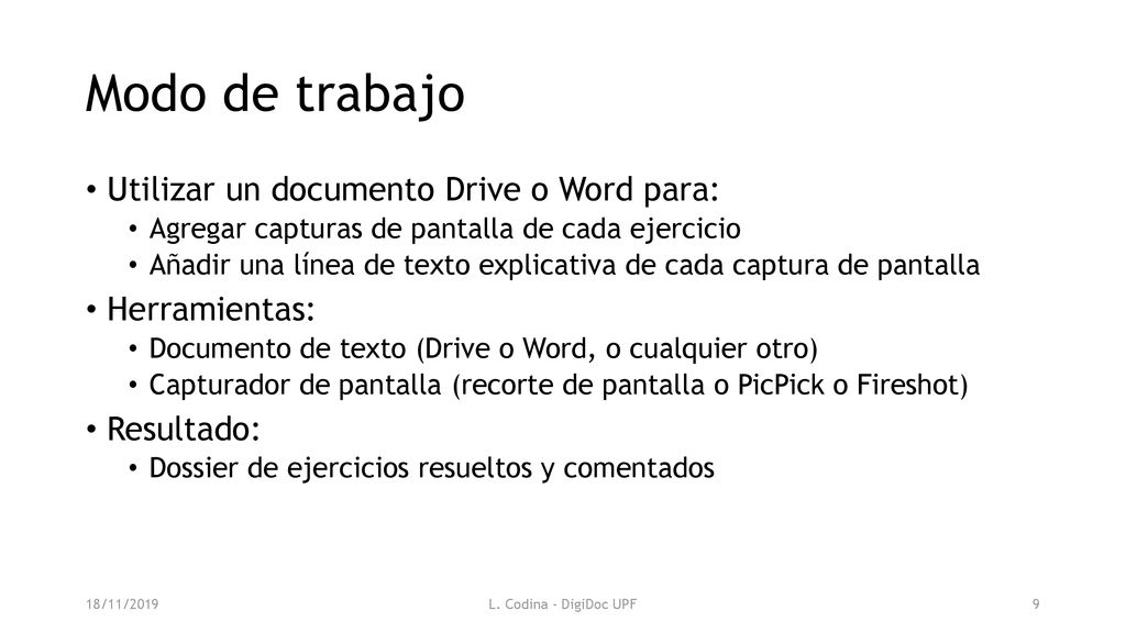 Modo de trabajo Utilizar un documento Drive o Word para: Herramientas: