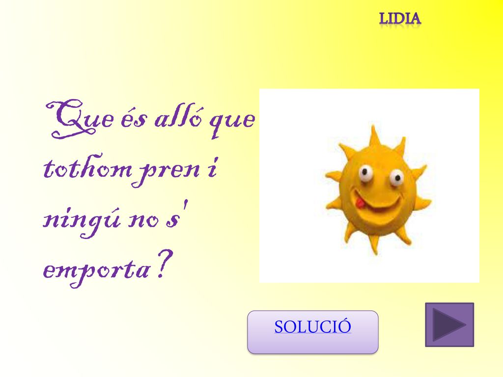 Que és alló que tothom pren i ningú no s emporta