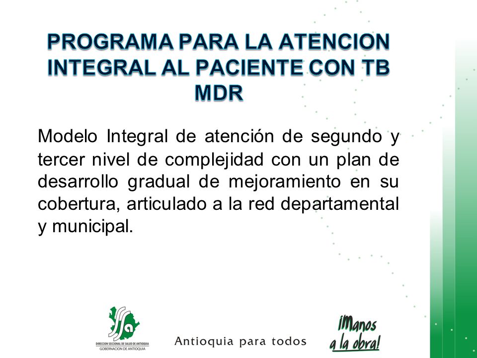 PROGRAMA PARA LA ATENCION INTEGRAL AL PACIENTE CON TB MDR
