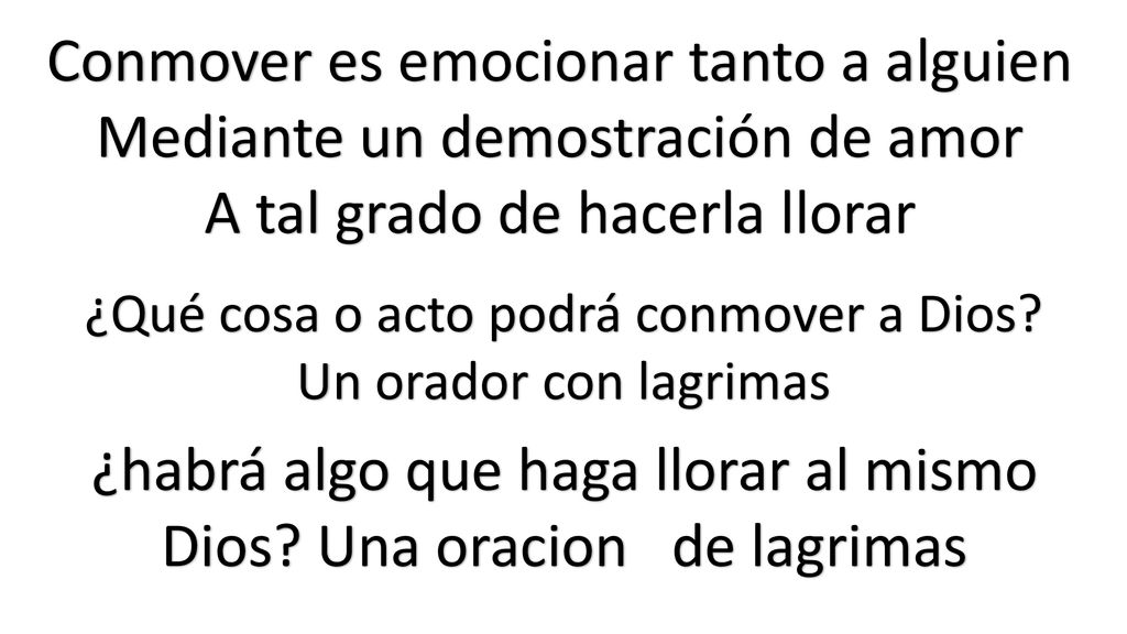 Conmover es emocionar tanto a alguien Mediante un demostración de amor