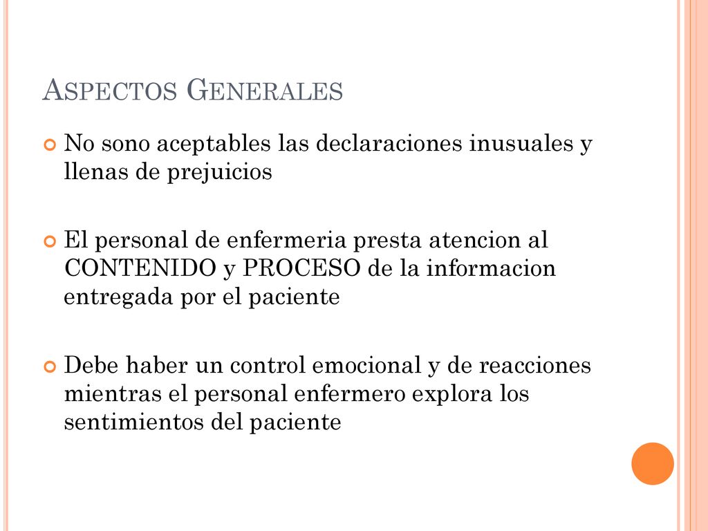 Aspectos Generales No sono aceptables las declaraciones inusuales y llenas de prejuicios.