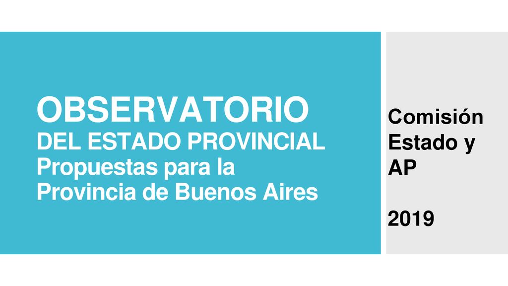 OBSERVATORIO DEL ESTADO PROVINCIAL Propuestas para la Provincia de Buenos Aires