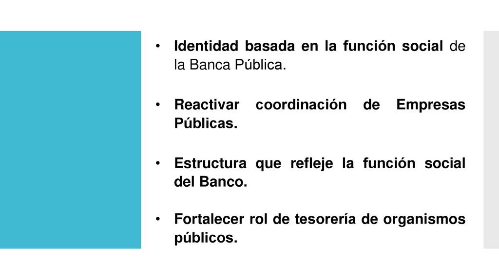 Identidad basada en la función social de la Banca Pública.