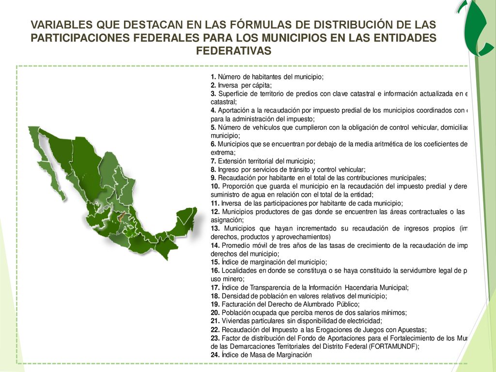 VARIABLES QUE DESTACAN EN LAS FÓRMULAS DE DISTRIBUCIÓN DE LAS PARTICIPACIONES FEDERALES PARA LOS MUNICIPIOS EN LAS ENTIDADES FEDERATIVAS