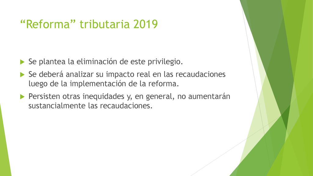 Reforma tributaria 2019 Se plantea la eliminación de este privilegio.