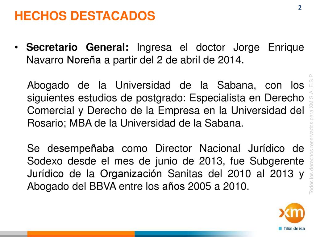 HECHOS DESTACADOS Secretario General: Ingresa el doctor Jorge Enrique Navarro Noreña a partir del 2 de abril de