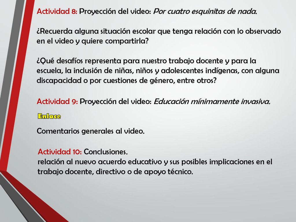 Actividad 8: Proyección del video: Por cuatro esquinitas de nada.