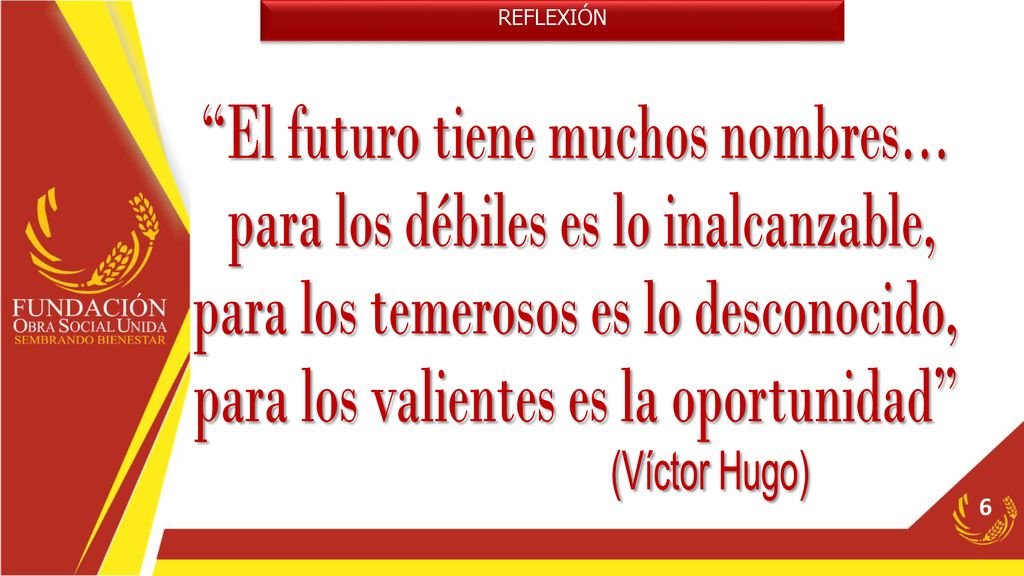 El futuro tiene muchos nombres… para los débiles es lo inalcanzable,