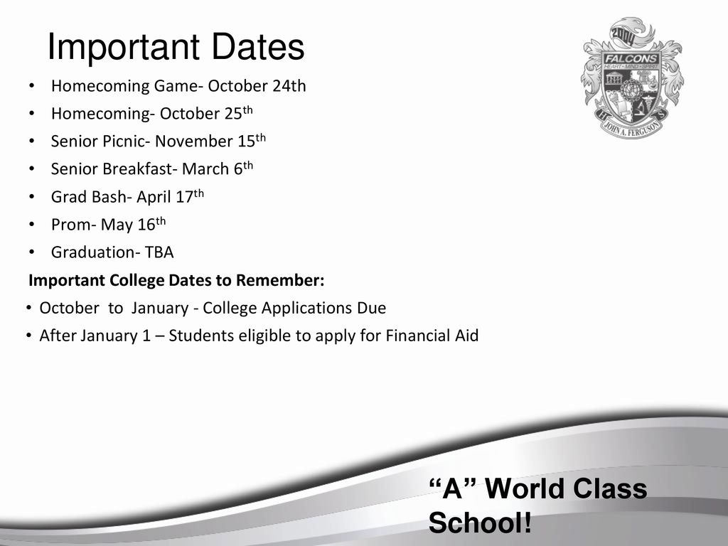 Important Dates A World Class School! Homecoming Game- October 24th