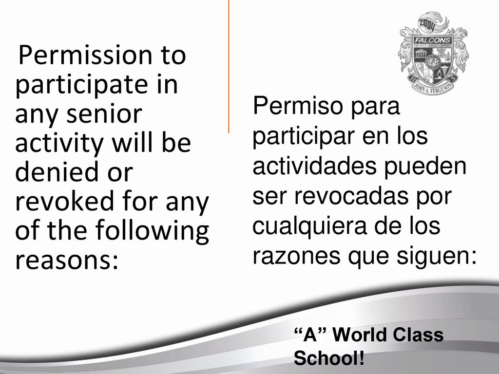 Permission to participate in any senior activity will be denied or revoked for any of the following reasons: