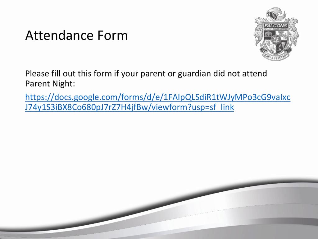 Attendance Form Please fill out this form if your parent or guardian did not attend Parent Night: