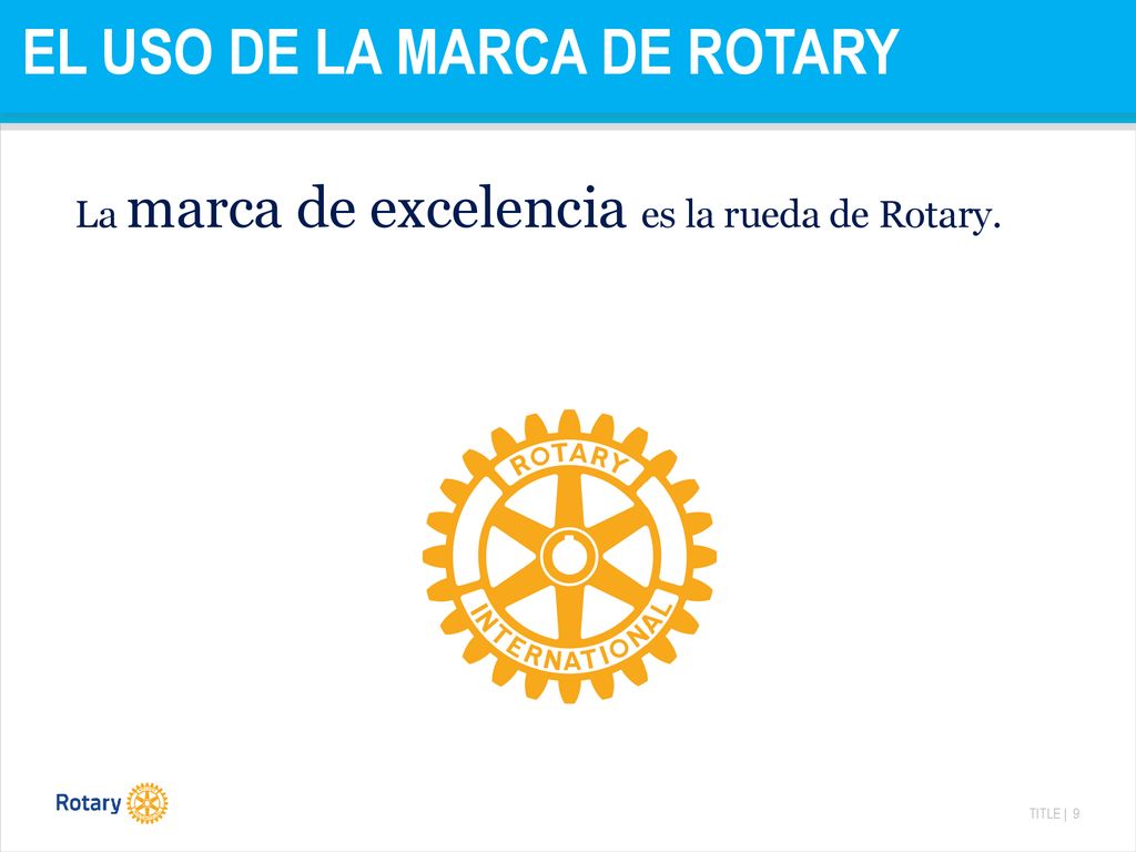 El uso de LA MARCA DE ROTARY