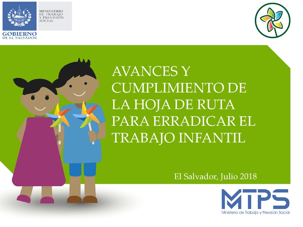 AVANCES Y CUMPLIMIENTO DE LA HOJA DE RUTA PARA ERRADICAR EL TRABAJO INFANTIL