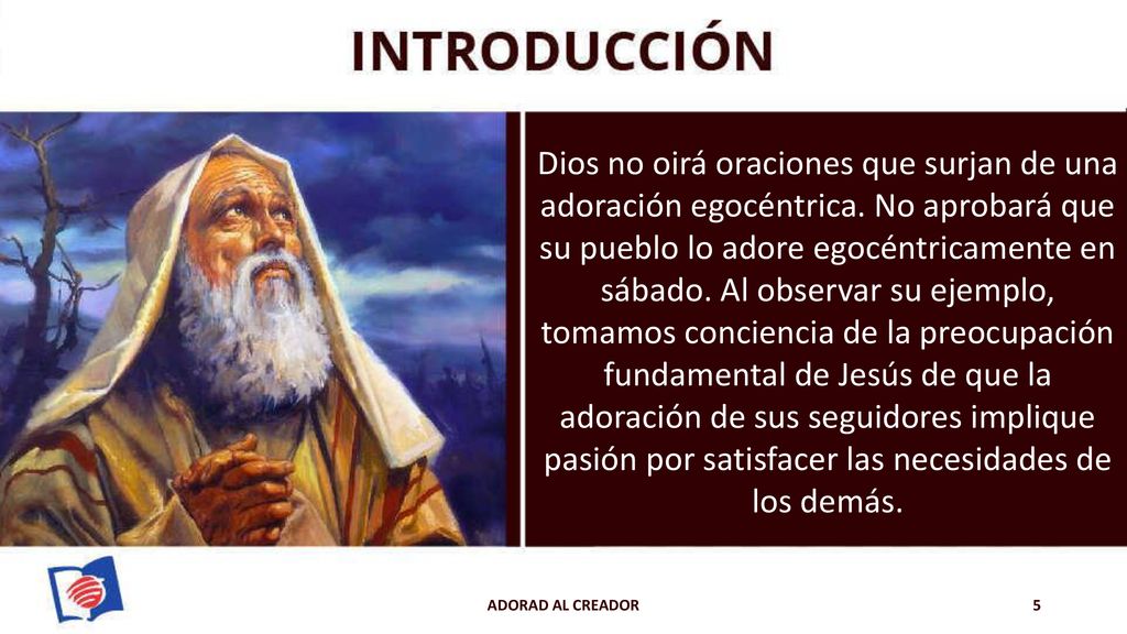 Dios no oirá oraciones que surjan de una adoración egocéntrica