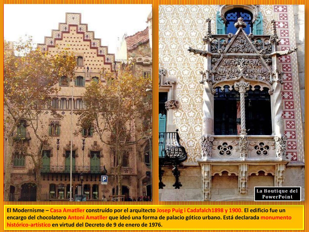 El Modernisme – Casa Amatller construído por el arquitecto Josep Puig i Cadafalch1898 y 1900.