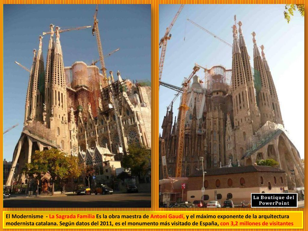 El Modernisme - La Sagrada Familia Es la obra maestra de Antoni Gaudí, y el máximo exponente de la arquitectura modernista catalana.