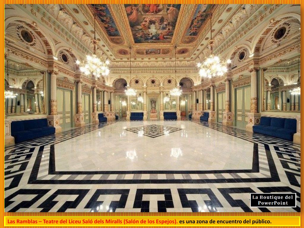 Las Ramblas – Teatre del Liceu Saló dels Miralls (Salón de los Espejos).